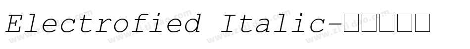 Electrofied Italic字体转换
